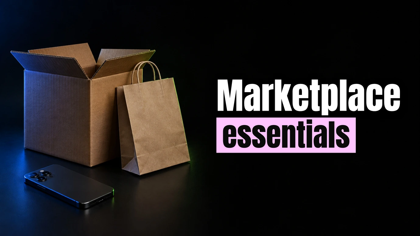 A cardboard shipping box, a paper shopping bag and a phone in a dark studio beside the headline Marketplace essentials