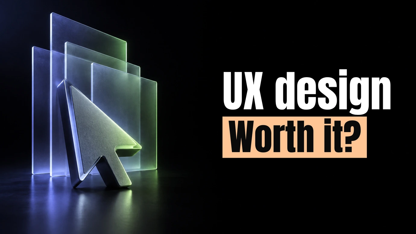 A pointer cursor in front of layered glass panels beside the headline UX design Worth it?