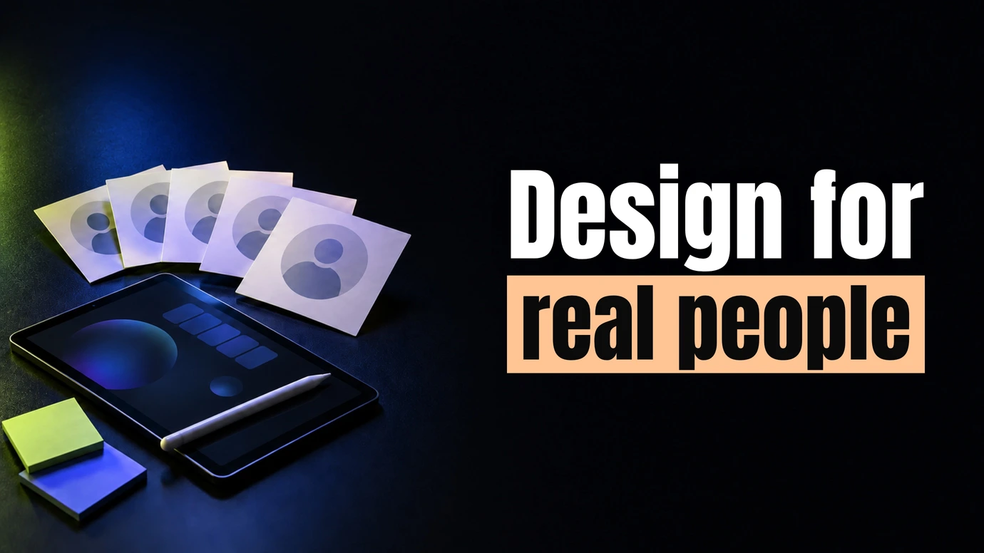 Blank profile cards fanned beside a tablet and sticky notes beside the headline Design for real people