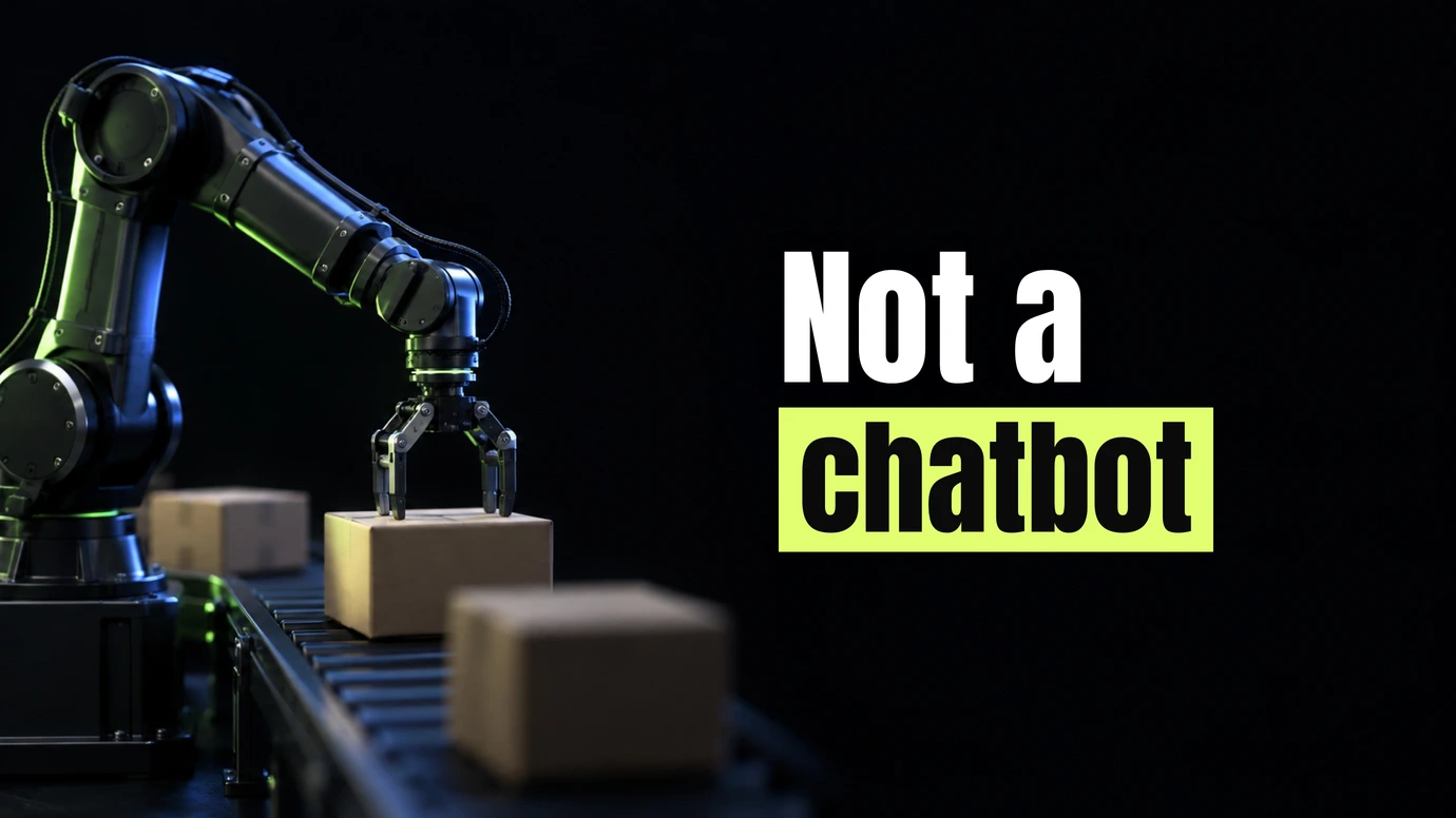 A robotic arm lifting boxes off a conveyor belt beside the headline Not a chatbot